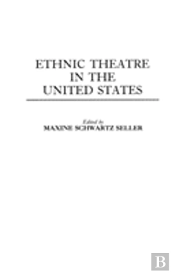 Bertrand.pt - Ethnic Theatre In The United States