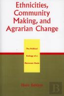 Ethnicities, Community Making, And Agrarian Change