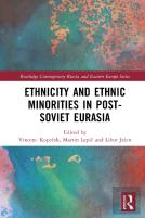 Ethnicity And Ethnic Minorities In Post-Soviet Eurasia