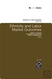 Ethnicity And Labor Market Outcomes