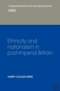 Bertrand.pt - Ethnicity And Nationalism In Post-Imperial Britain