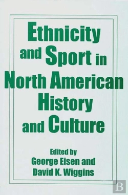 Bertrand.pt - Ethnicity And Sport In North American History And Culture