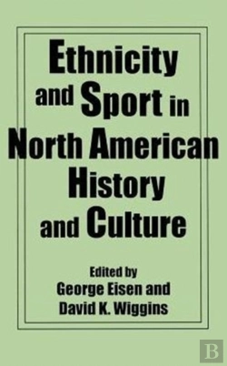 Bertrand.pt - Ethnicity And Sport In North American History And Culture