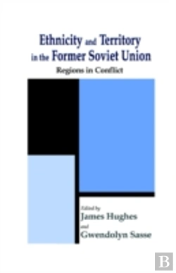 Bertrand.pt - Ethnicity And Territory In The Former Soviet Union