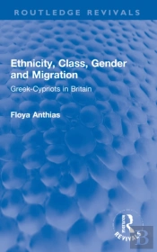 Ethnicity, Class, Gender And Migration