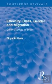 Ethnicity, Class, Gender And Migration