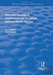 Ethnicity, Equality Of Opportunity And The British National Health Service