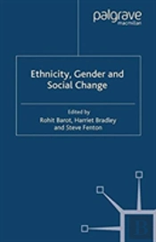Ethnicity, Gender And Social Change