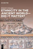 Ethnicity In The Ancient World Â€“ Did It Matter?