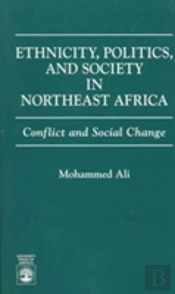 Ethnicity, Politics, And Society In Northeast Africa