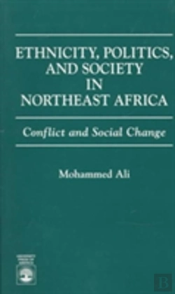 Bertrand.pt - Ethnicity, Politics, And Society In Northeast Africa