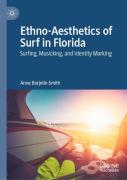 Ethno-Aesthetics Of Surf In Florida