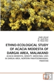 Ethno-Ecological Study Of Acacia Modesta Of Dargai Area, Malakand