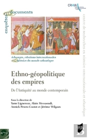 Ethno-Géopolitique Des Empires : De L'Antiquité Au Monde Contemporain