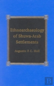 Ethnoarchaeology Of Shuwa-Arab Settlements
