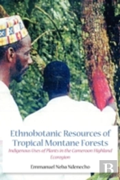 Ethnobotanic Resources Of Tropical Montane Forests