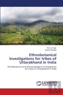 Ethnobotanical Investigations For Tribes Of Uttarakhand In India