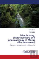 Ethnobotany, Phytochemistry And Pharmacology Of Morus Alba (Moraceae)