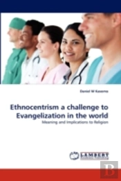 Ethnocentrism A Challenge To Evangelization In The World