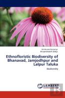 Ethnofloristic Biodiversity Of Bhanavad, Jamjodhpur And Lalpur Taluka