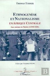 Ethnogenese Et Nationalisme En Afrique Centrale ; Aux Racine De Patrice Lumumba