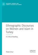 Ethnographic Discourses On Women And Islam In Turkey