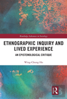 Ethnographic Inquiry And Lived Experience