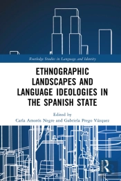 Ethnographic Landscapes And Language Ideologies In The Spanish State