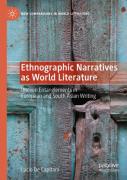 Ethnographic Narratives As World Literature