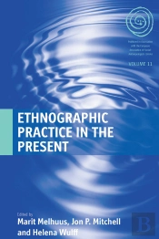 Ethnographic Practice In The Present