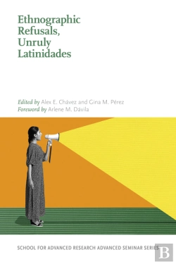 Bertrand.pt - Ethnographic Refusals, Unruly Latinidades