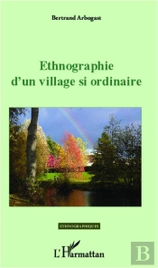 Ethnographie D'Un Village Si Ordinaire
