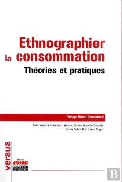 Bertrand.pt - Ethnographier La Consommation - Theories Et Pratiques