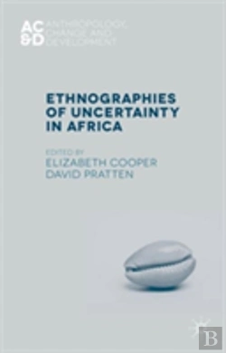 Bertrand.pt - Ethnographies Of Uncertainty In Africa