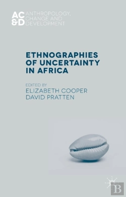 Bertrand.pt - Ethnographies Of Uncertainty In Africa