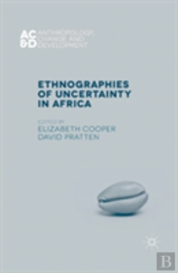 Bertrand.pt - Ethnographies Of Uncertainty In Africa