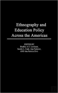 Bertrand.pt - Ethnography And Educational Policy Across The Americas