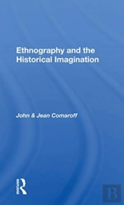 Ethnography And The Historical Imagination