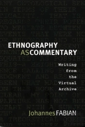 Ethnography As Commentary