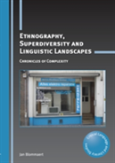 Ethnography, Superdiversity And Linguistic Landscapes