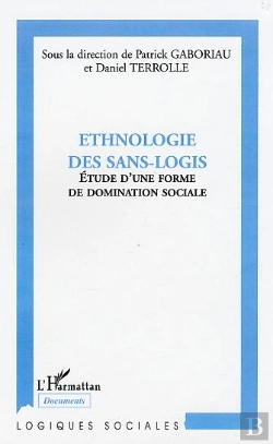 Bertrand.pt - Ethnologie Des Sans-Logis ; Etude D'Une Forme De Domination Sociale