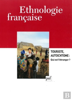 Bertrand.pt - Ethnologie Française 2002, N° 3 : Touristes, Autochtones : Qui Est L'Étranger ?