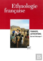Ethnologie Française 2002, N° 3 : Touristes, Autochtones : Qui Est L'Étranger ?