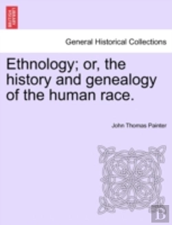 Bertrand.pt - Ethnology; Or, The History And Genealogy Of The Human Race.