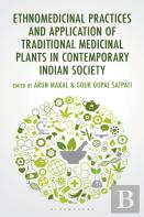 Ethnomedicinal Practices And Application Of Traditional Medicinal Plants In Contemporary Indian Society