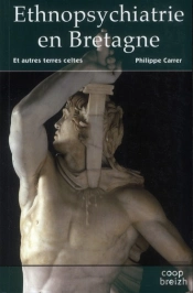 Ethnopsychiatrie En Bretagne Et Autres Terres Celtes