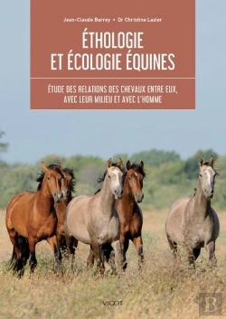 Bertrand.pt - Éthologie Et Écologie Équines : Étude Des Relations Des Chevaux Entre Eux, Avec Leur Milieu Et Avec L'Homme