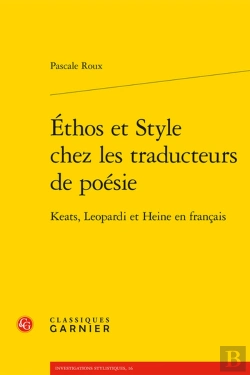Bertrand.pt - Ethos Et Style Chez Les Traducteurs De Poesie - Keats, Leopardi Et Heine En Fran - Keats, Leopardi E