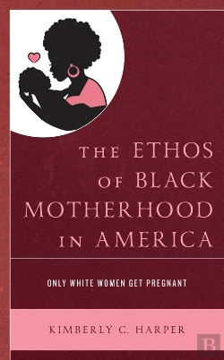 Bertrand.pt - Ethos Of Black Motherhood In America