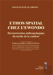 Ethos Spatial Chez L'Ewondo : Déconstruction Anthropologique Du Mythe De La Candeur